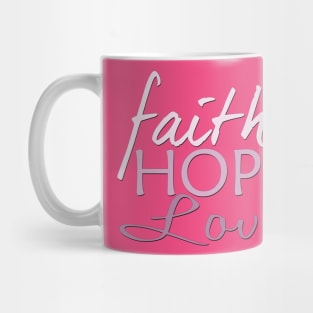 Faith Hope & Love Mug